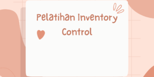 Pelatihan Inventory Control