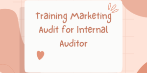 Training Marketing Audit for Internal Auditor