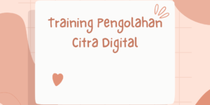 Training Pengolahan Citra Digital