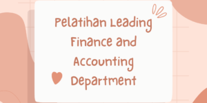 Pelatihan Leading Finance and Accounting Department