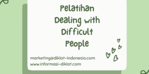 Pelatihan Dealing with Difficult People