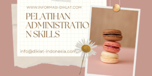 PELATIHAN ADMINISTRATION SKILLS