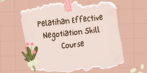 Pelatihan Effective Negotiation Skill Course