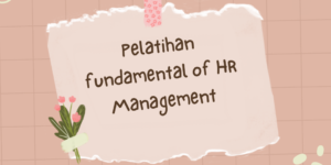 Pelatihan fundamental of HR Management