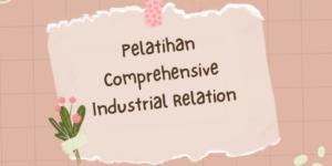 Pelatihan Comprehensive Industrial Relation