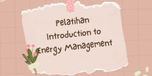 Pelatihan Introduction to Energy Management