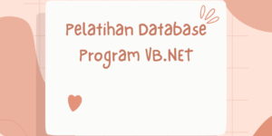 Pelatihan Database Program VB.NET