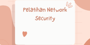 Pelatihan Network Security