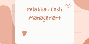 Pelatihan Cash Management