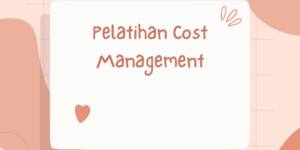 Pelatihan Cost Management