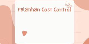Pelatihan Cost Control