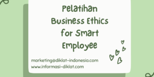 Pelatihan Business Ethics for Smart Employee