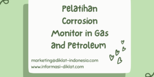 Pelatihan Corrosion Monitor in Gas and Petroleum Industry