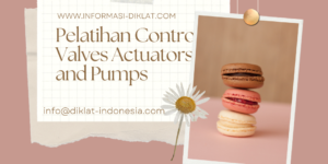 Pelatihan Control Valves Actuators and Pumps