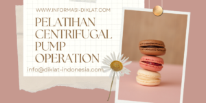 PELATIHAN CENTRIFUGAL PUMP OPERATION