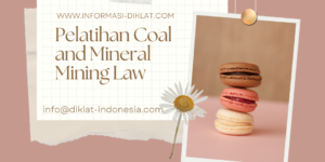 Pelatihan Coal and Mineral Mining Law