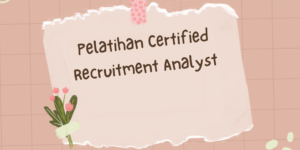 Pelatihan Certified Recruitment Analyst