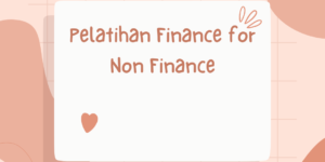 Pelatihan Finance for Non Finance