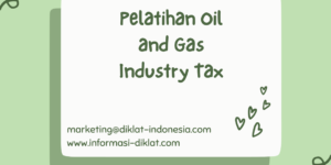 Pelatihan Oil and Gas Industry Tax