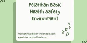 Pelatihan Basic Health Safety Environment