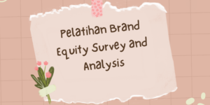 Pelatihan Brand Equity Survey and Analysis