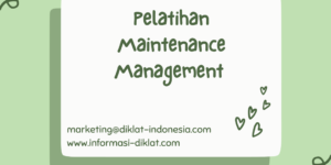 Pelatihan Maintenance Management for Manufacture and Oil and Gas Company