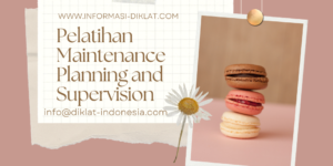 Pelatihan Maintenance Planning and Supervision