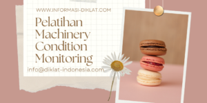 Pelatihan Machinery Condition Monitoring for Predictive and Preventive Maintenance