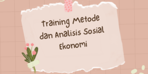 Training Metode dan Analisis Sosial Ekonomi