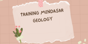 TRAINING MENDASAR GEOLOGY