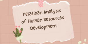 Pelatihan Analysis of Human Resources Development