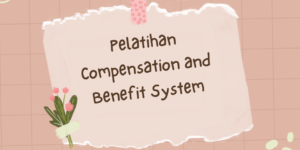 Pelatihan Compensation and Benefit System